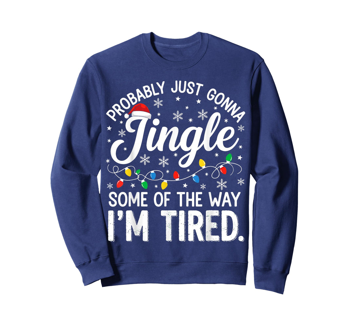 Probably Just Gonna Jingle Some of The Way Funny Christmas T-Shirt