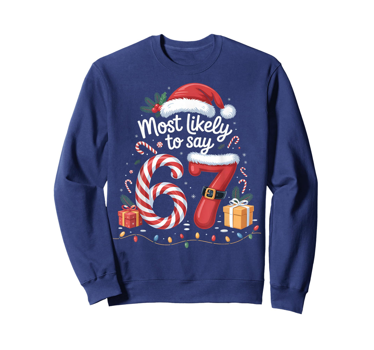 Most Likely to say 67 Meme Six Seven Santa Christmas Family T-Shirt