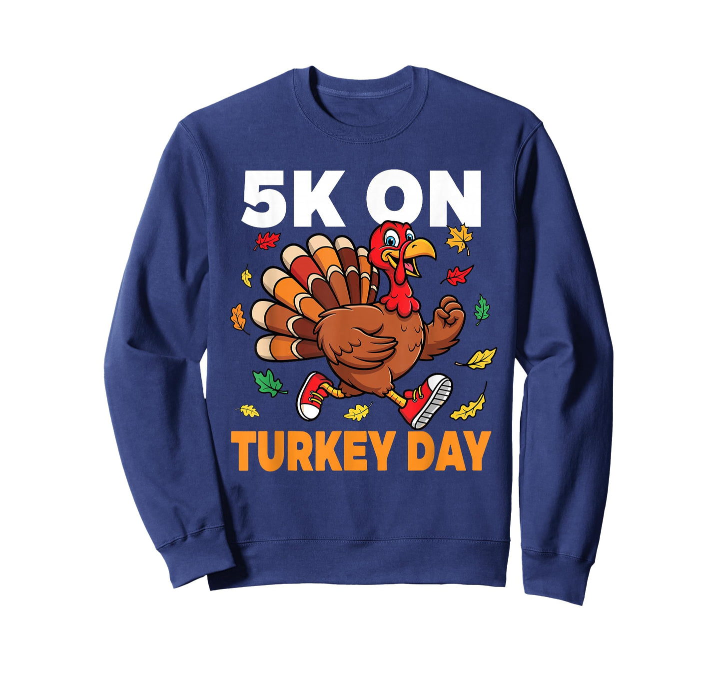 5K On Turkey Day Funny Running Thanksgiving Turkey Trot T-Shirt