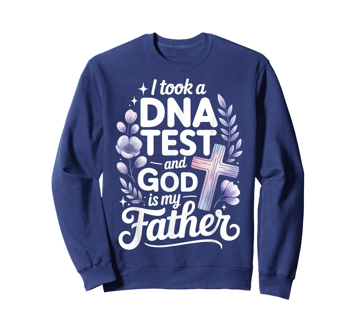 I Took A DNA Test and God is My Father T-Shirt