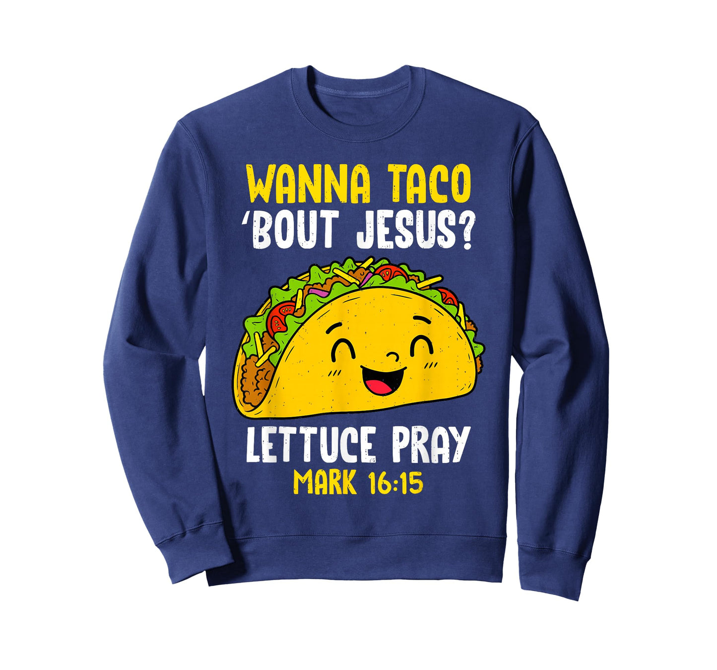 Wanna Taco Bout Jesus Lettuce Pray Christian Cinco de Mayo T-Shirt