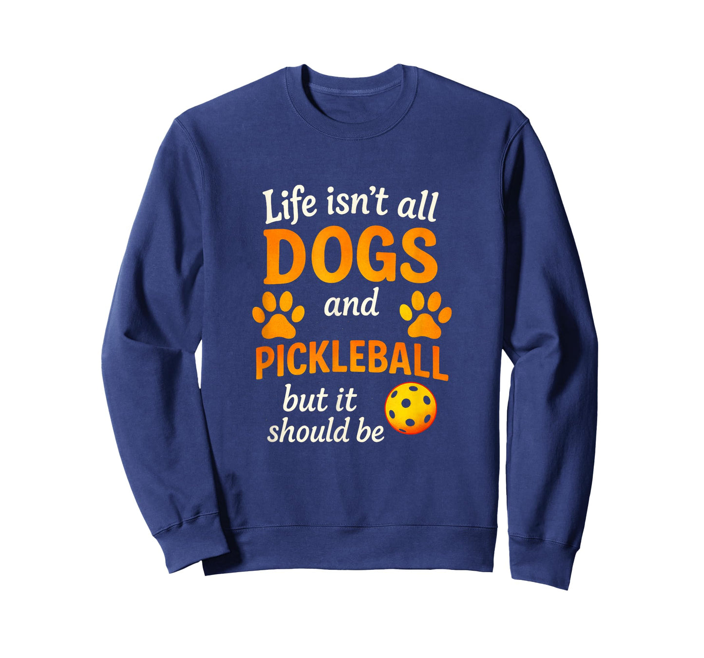 Life Isn't All Dogs and Pickleball - Fun Player Art T-Shirt