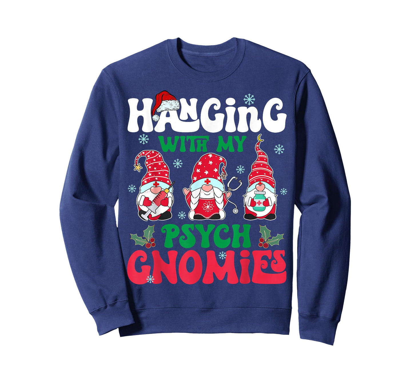 Hanging with My Psych Gnomies Nurse Gnome Funny Christmas T-Shirt