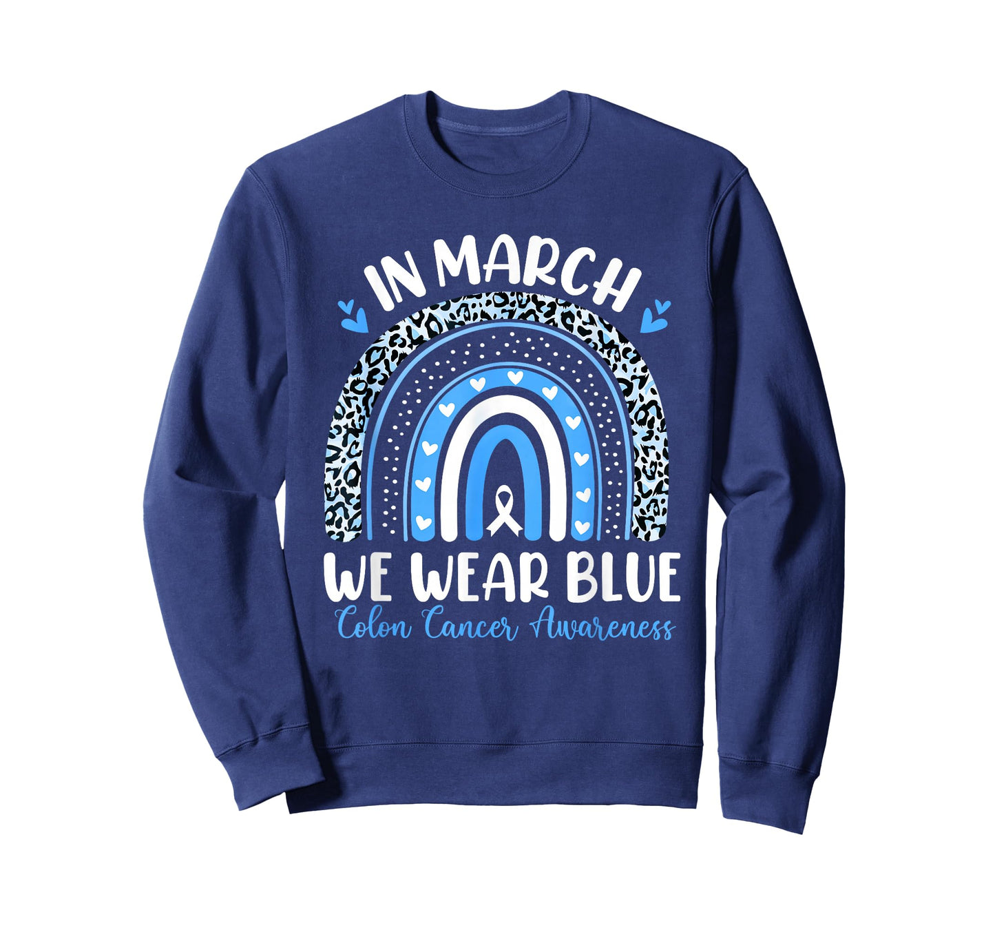 in March We Wear Blue Ribbon Rainbow Colon Cancer Awareness T-Shirt