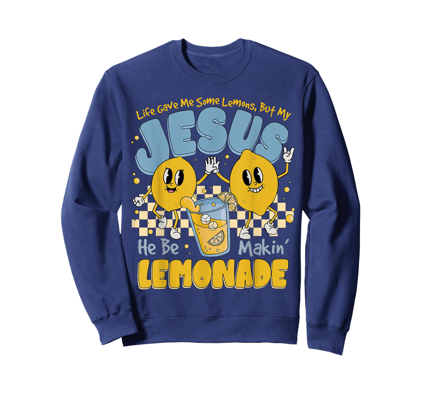 Life Gave Me Some Lemons But Jesus He Be Makin' Lemonade T-Shirt