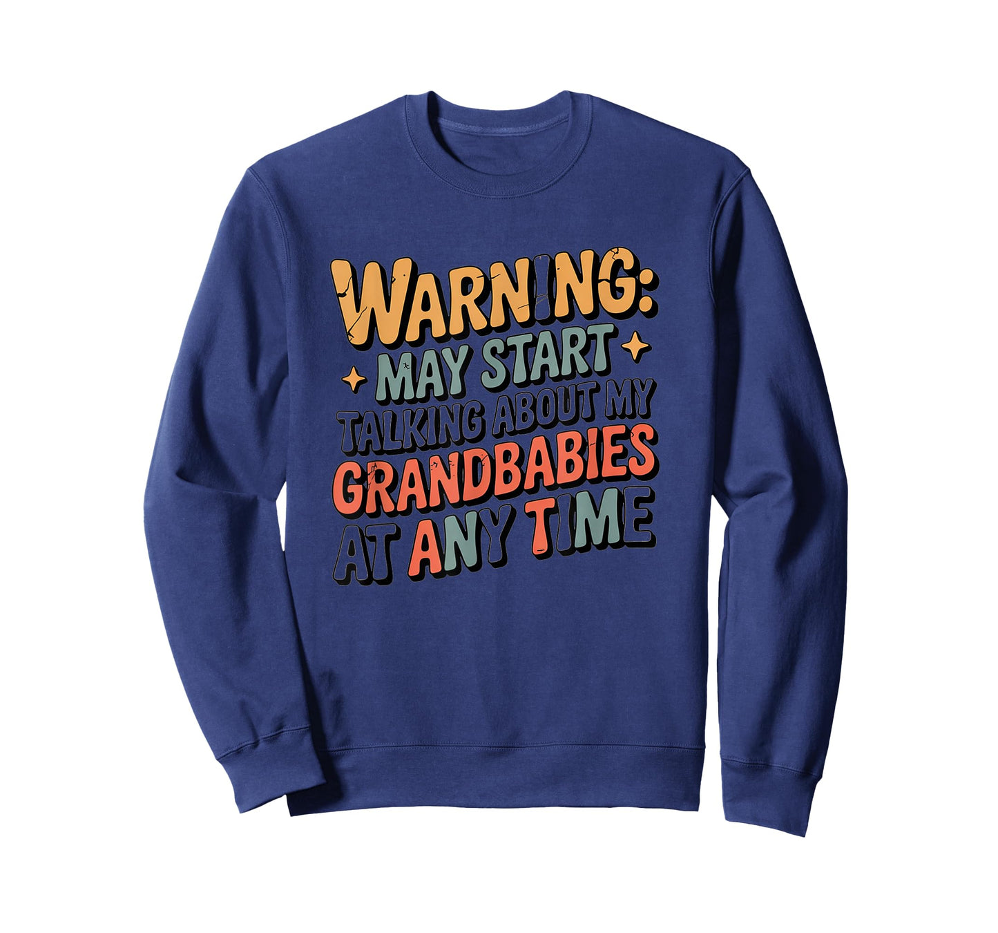 Grandma's Caution May Talk About Grandbabies Anytime T-Shirt