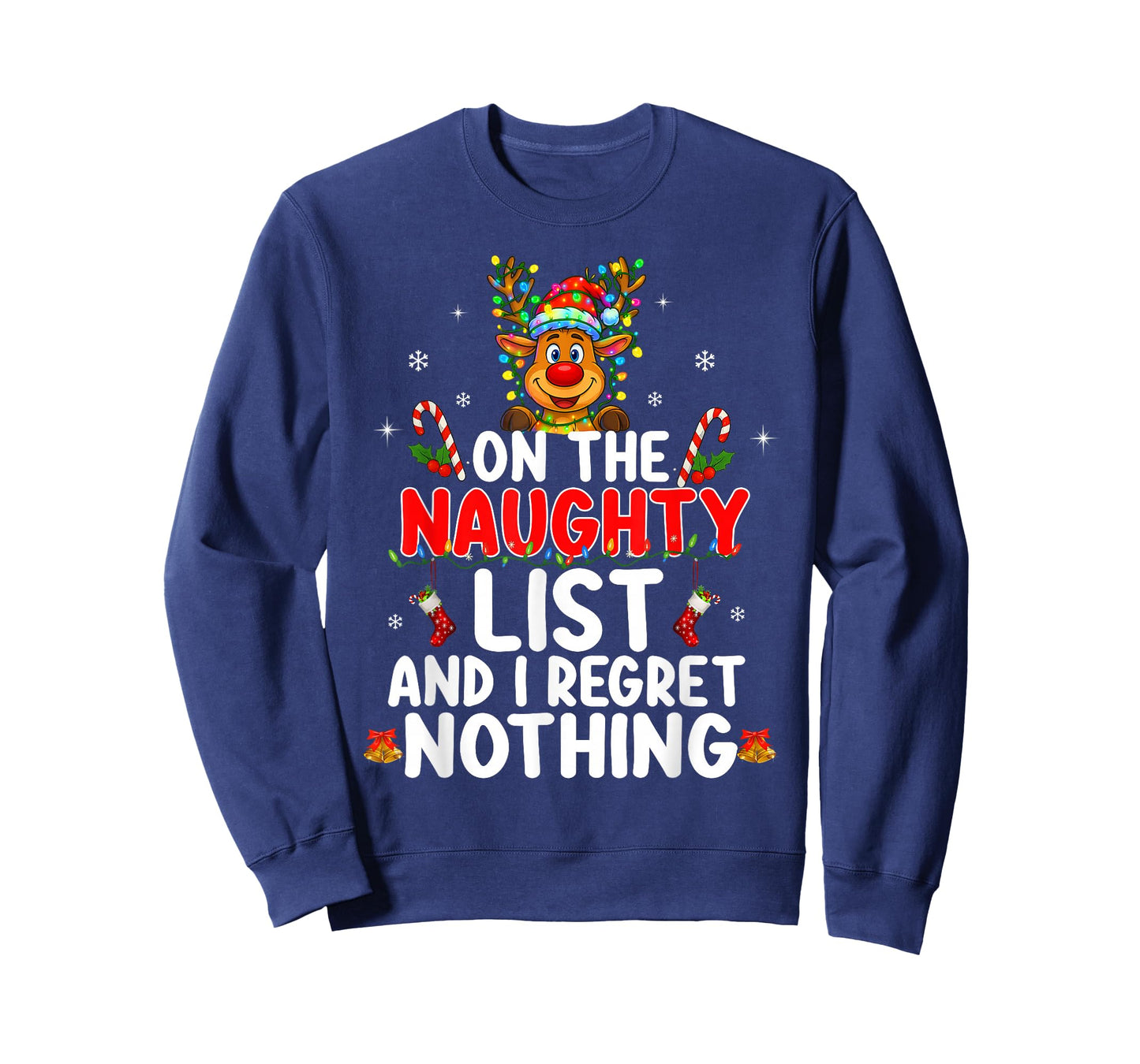 On The Naughty List and I Regret Nothing Funny Reindeer Xmas T-Shirt