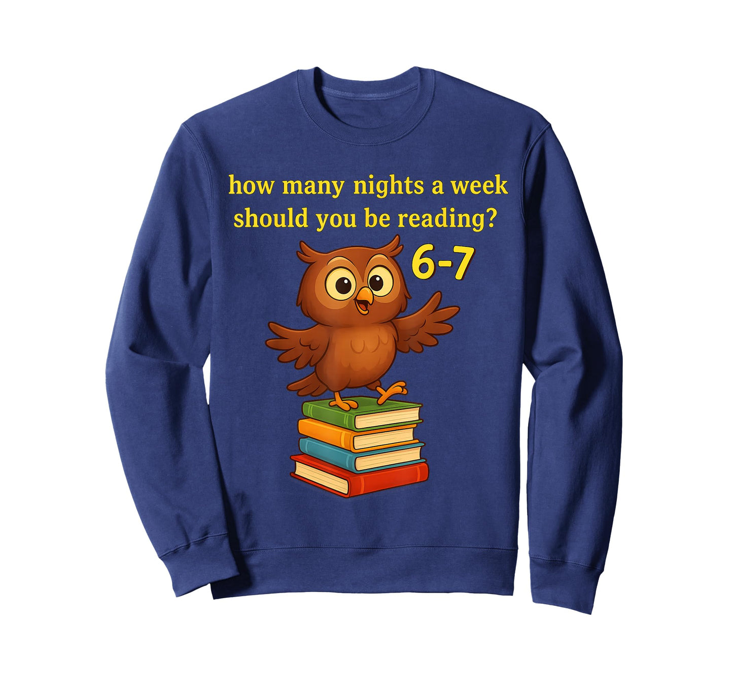 How Many Nights a Week Should You be Reading? Six Seven 6–7 T-Shirt