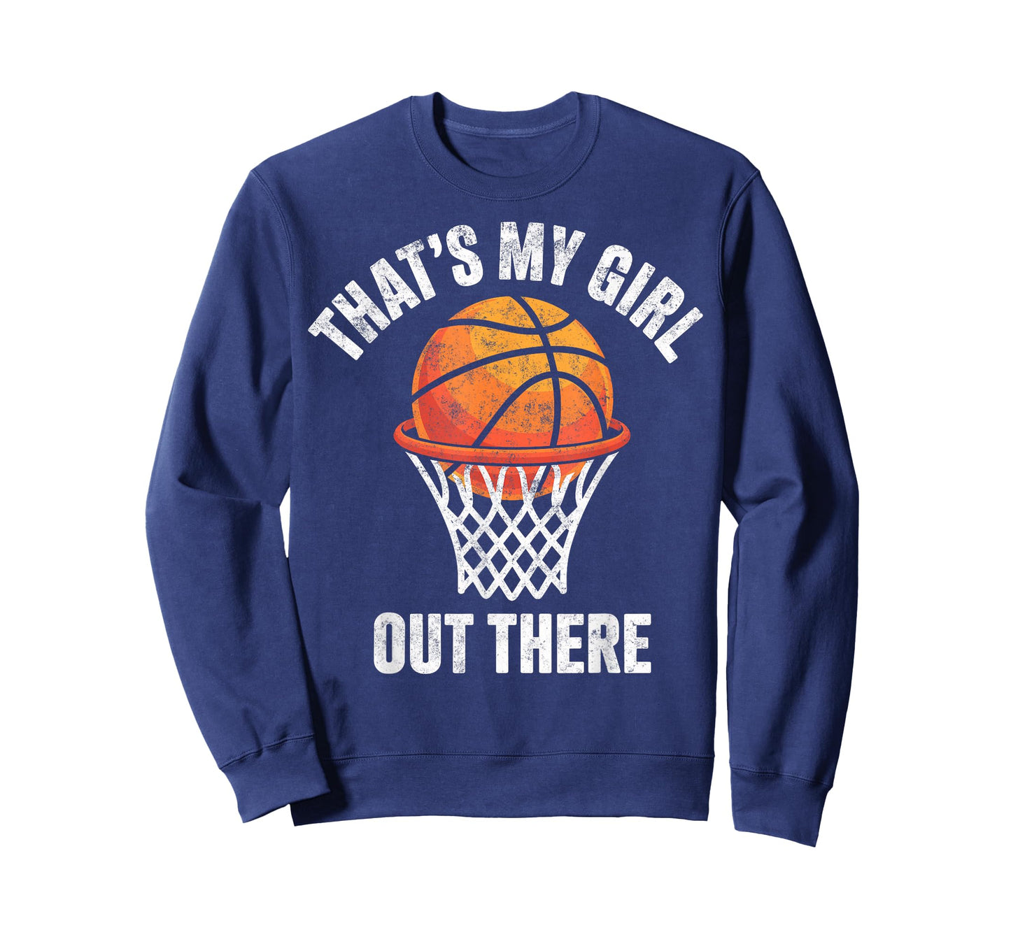 That's My Girl Out There Basketball Player Fan Mom Dad Tee T-Shirt