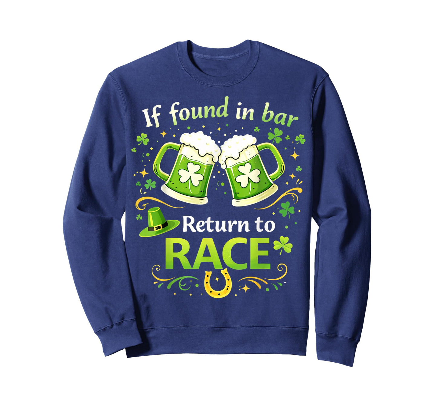 St Patrick's Day If Found in Bar Return to Race Funny Run T-Shirt