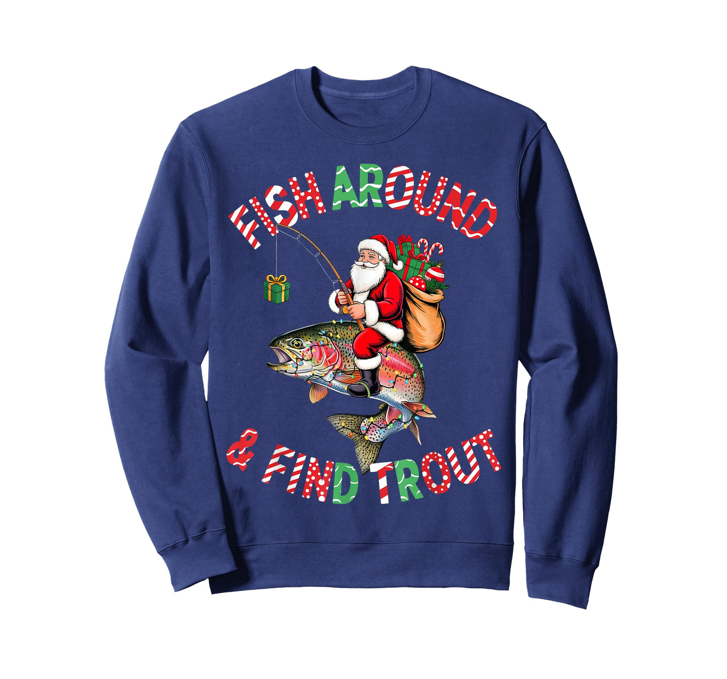Fish Around Find Trout, Funny Fisherman Fishing Christmas T-Shirt