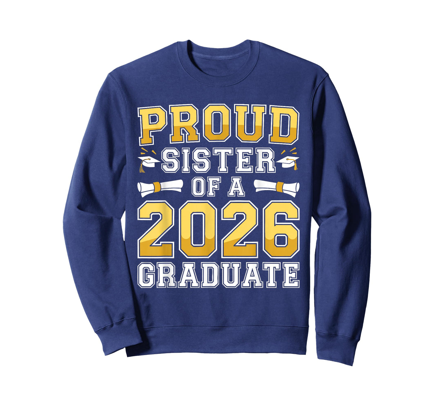 Proud Sister of A 2026 Graduate Shirt Class 2026 Graduation T-Shirt