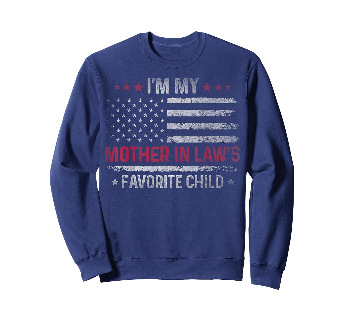 I'm My Mother in Law's Favorite Child Funny Family Women Men T-Shirt