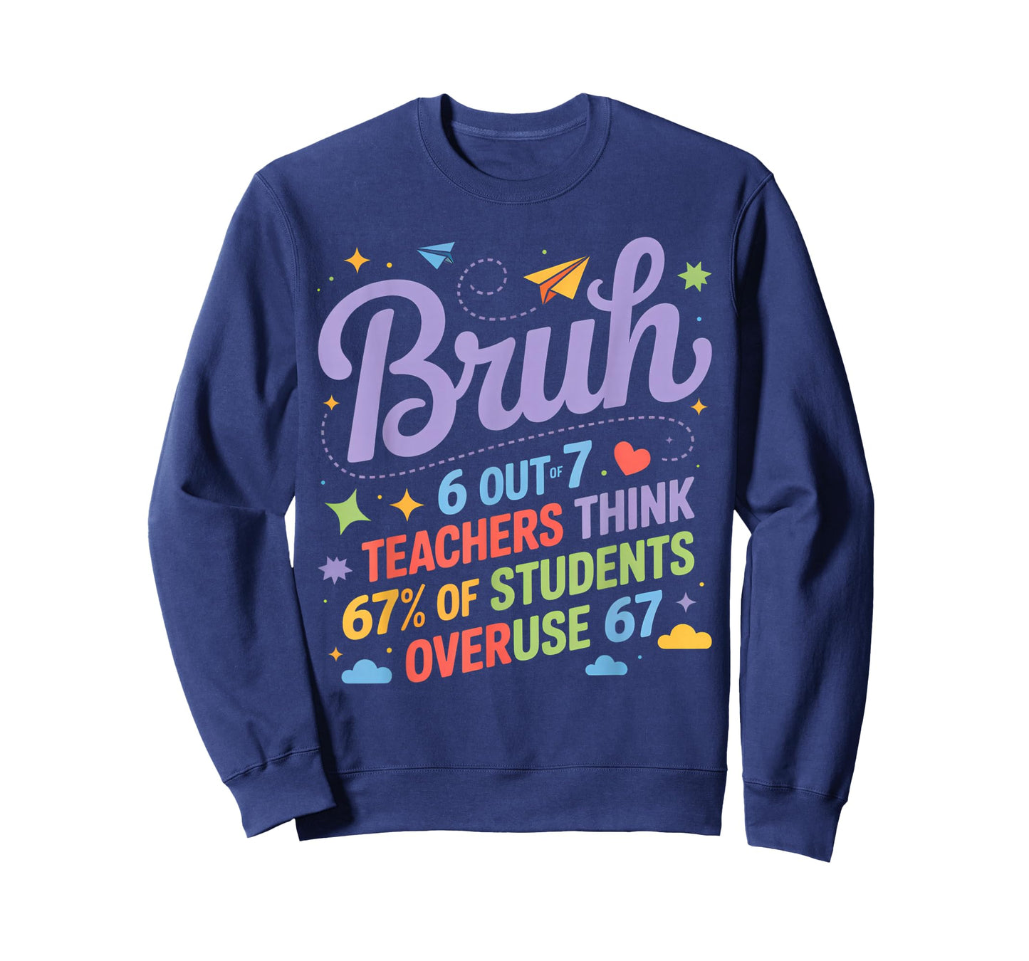 Bruh 67 Teachers Meme Funny School Quote T-Shirt