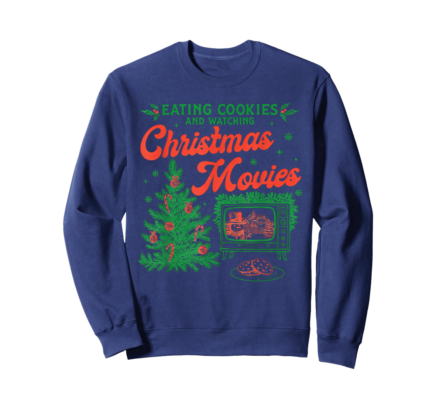 Eating Cookies Watching Christmas Movies Funny Holiday T-Shirt