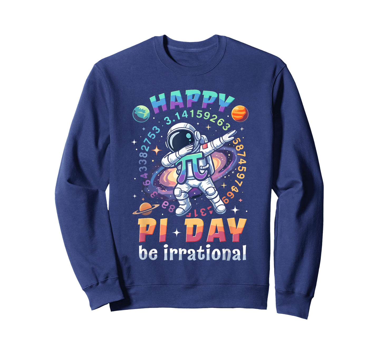 Happy Pi Day Be Irrational Math Lover Teacher Kids Student T-Shirt
