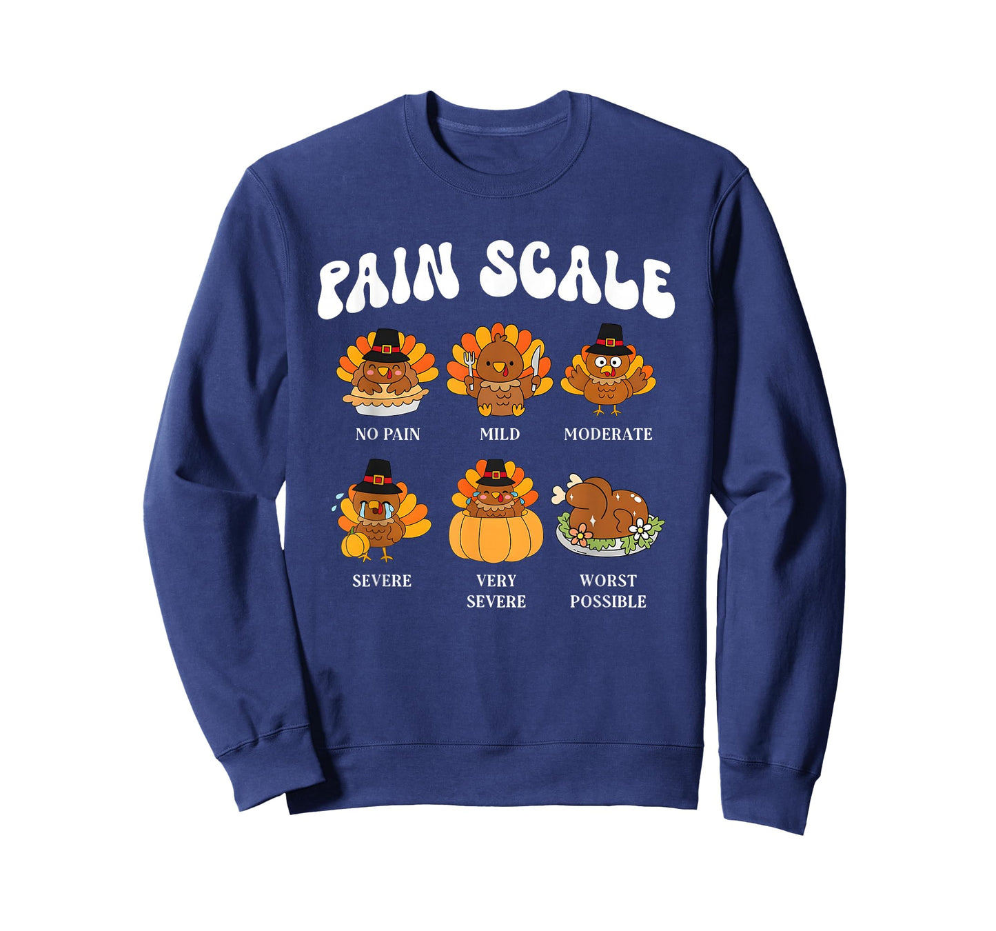 Pain Scale Turkey Pain Assessment Trauma Nurse Thanksgiving T-Shirt