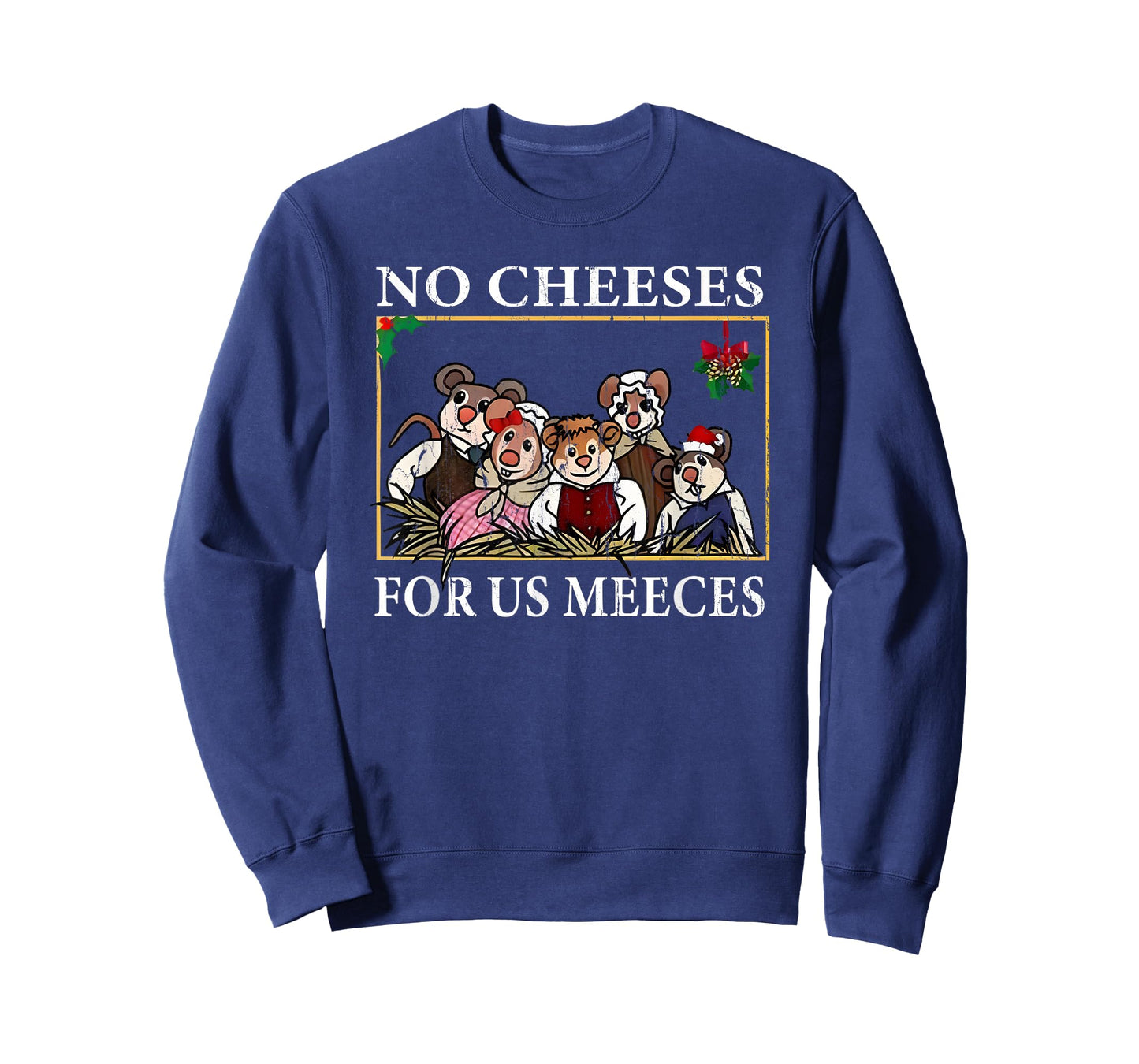 No Cheeses for Us Meeces, Vintage Christmas T-Shirt