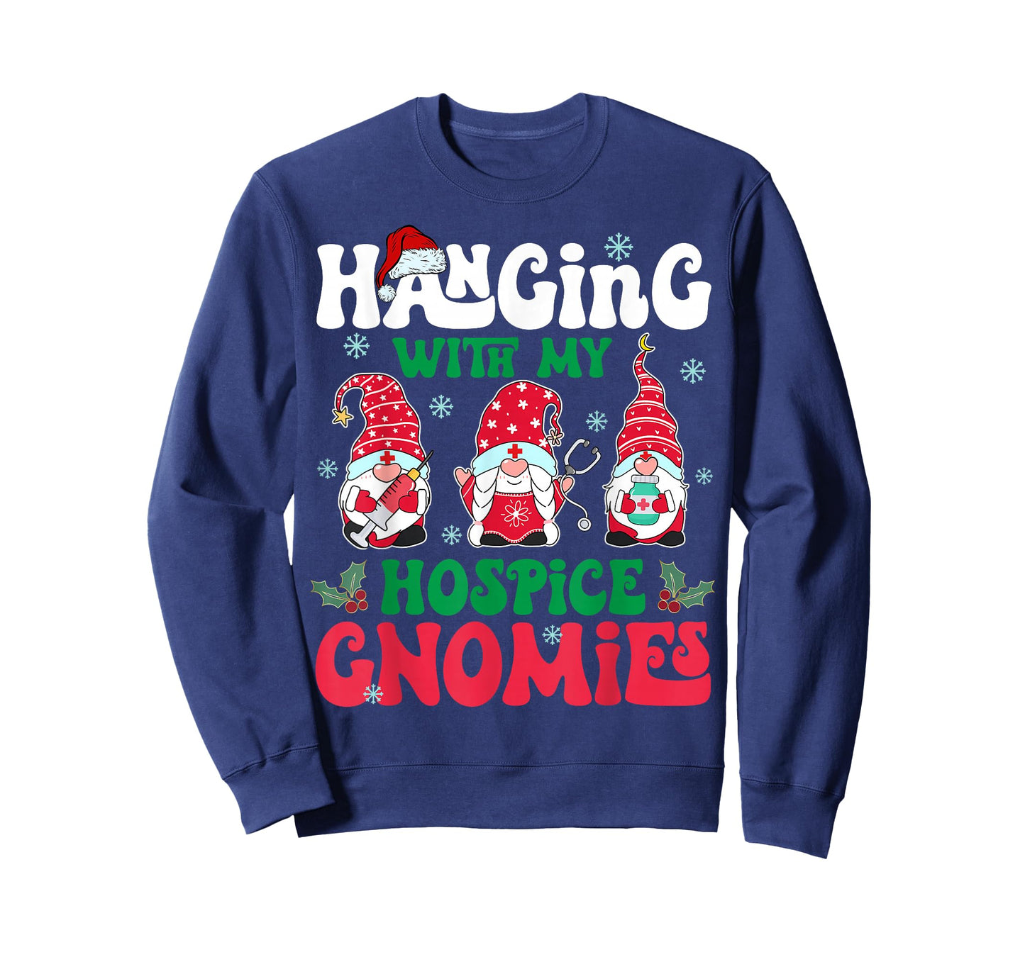 Hanging with My Hospice Gnomies Nurse Gnome Funny Christmas T-Shirt