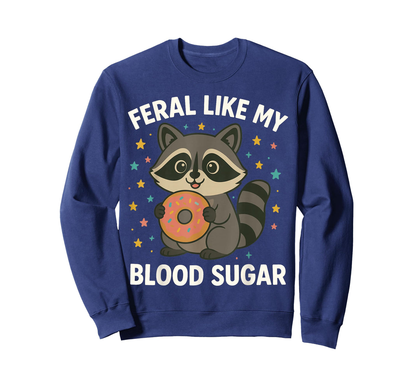 Feral Like My Blood Sugar Raccoon Donuts Diabetes Awareness T-Shirt