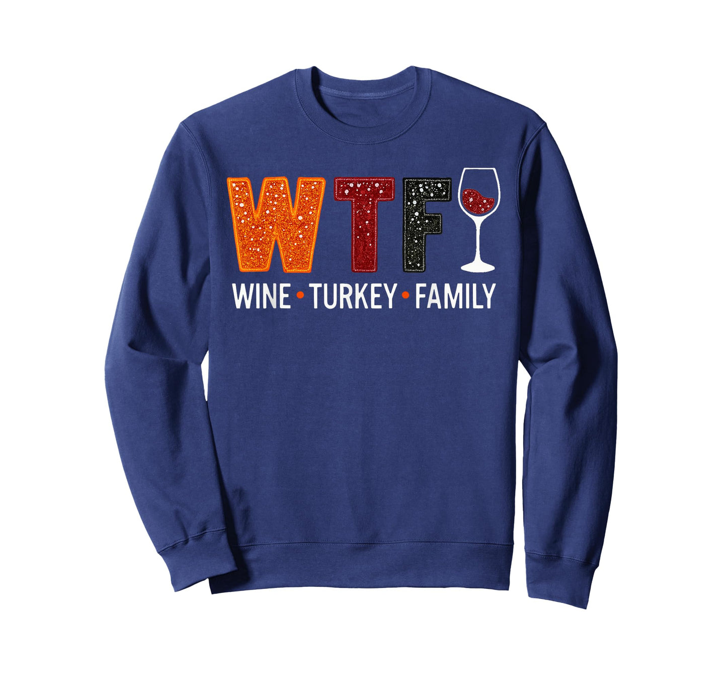 WTF Wine Turkey Family Funny Thanksgiving T-Shirt