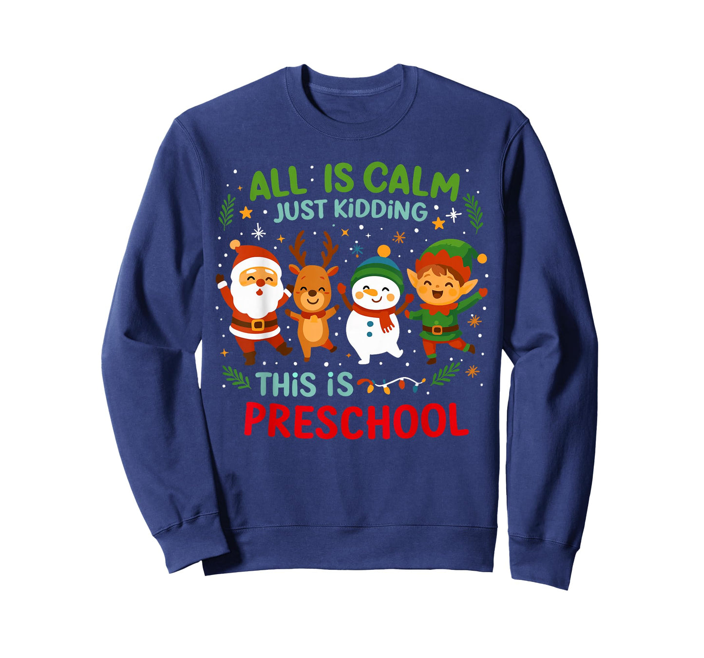 All is Calm Just Kidding This is Pre-K Preschool Teacher T-Shirt