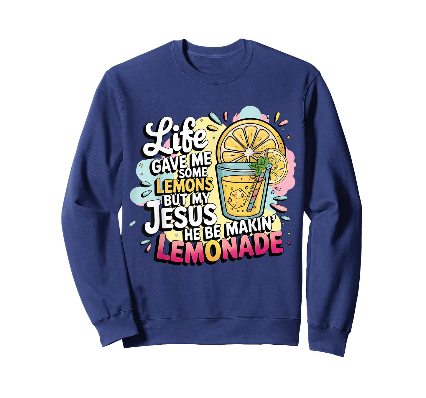 Life Gave Me Some Lemons But My Jesus He Be Makin' Lemonade T-Shirt