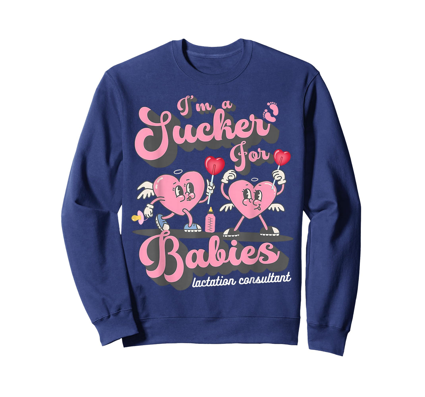 I'm A Sucker for Babies Lactation Consultant Valentines T-Shirt