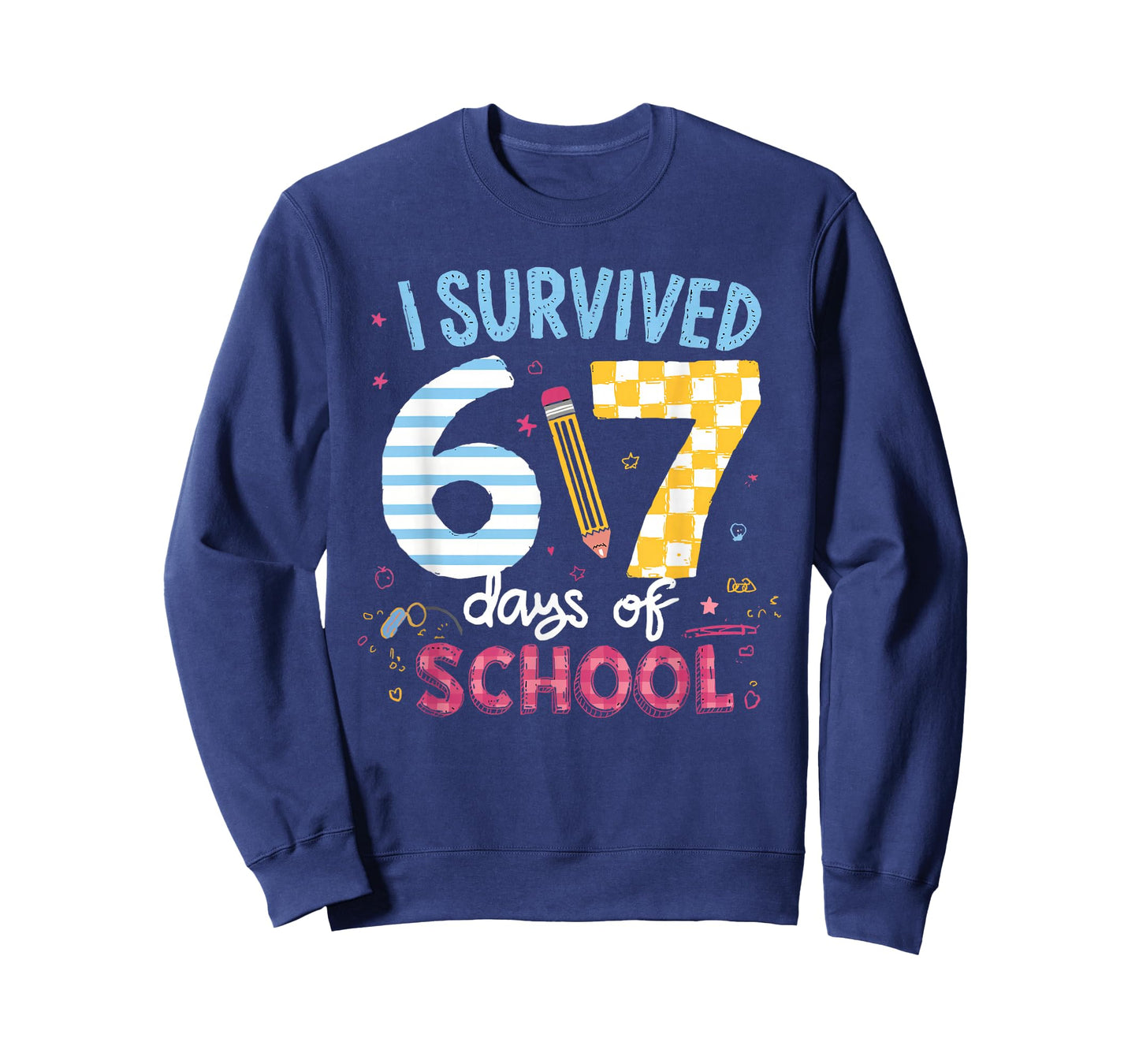 I Survived 67 Days of School Students Teachers Six Seven T-Shirt