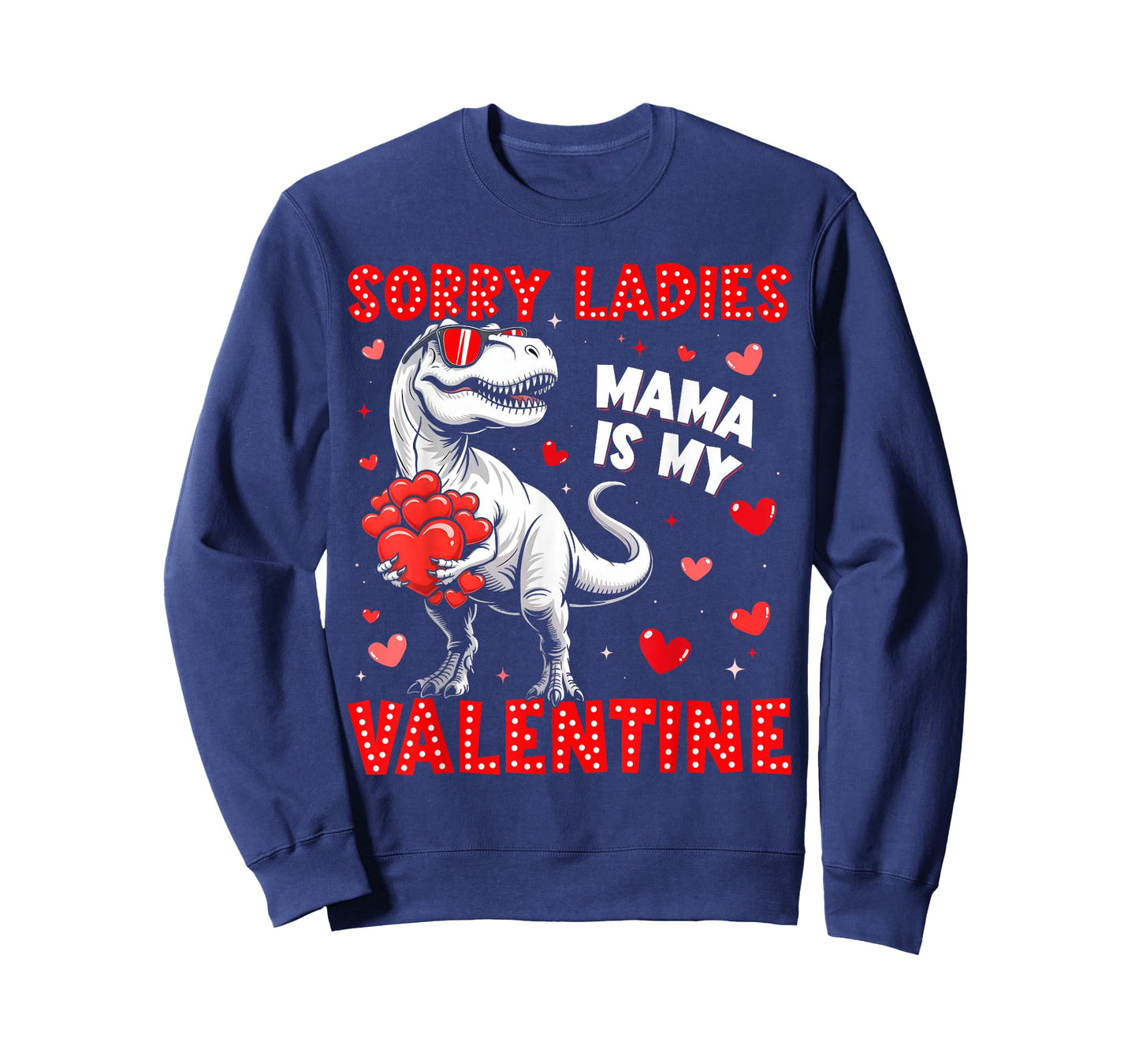 Sorry Ladies Mama is My Valentine Dinosaur T-rex Boy Men T-Shirt