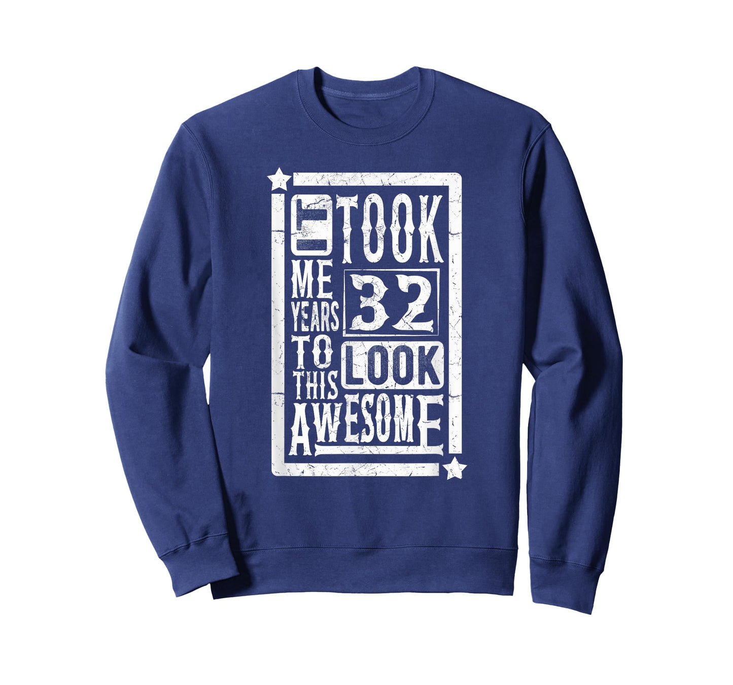 Took Me 32 Years to Look This Awesome, 32nd Birthday Funny T-Shirt