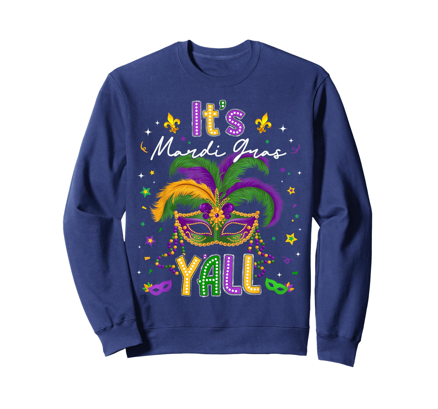 It's Mardi Gras Y'all Feathered Mask Carnival Men Women Kids T-Shirt