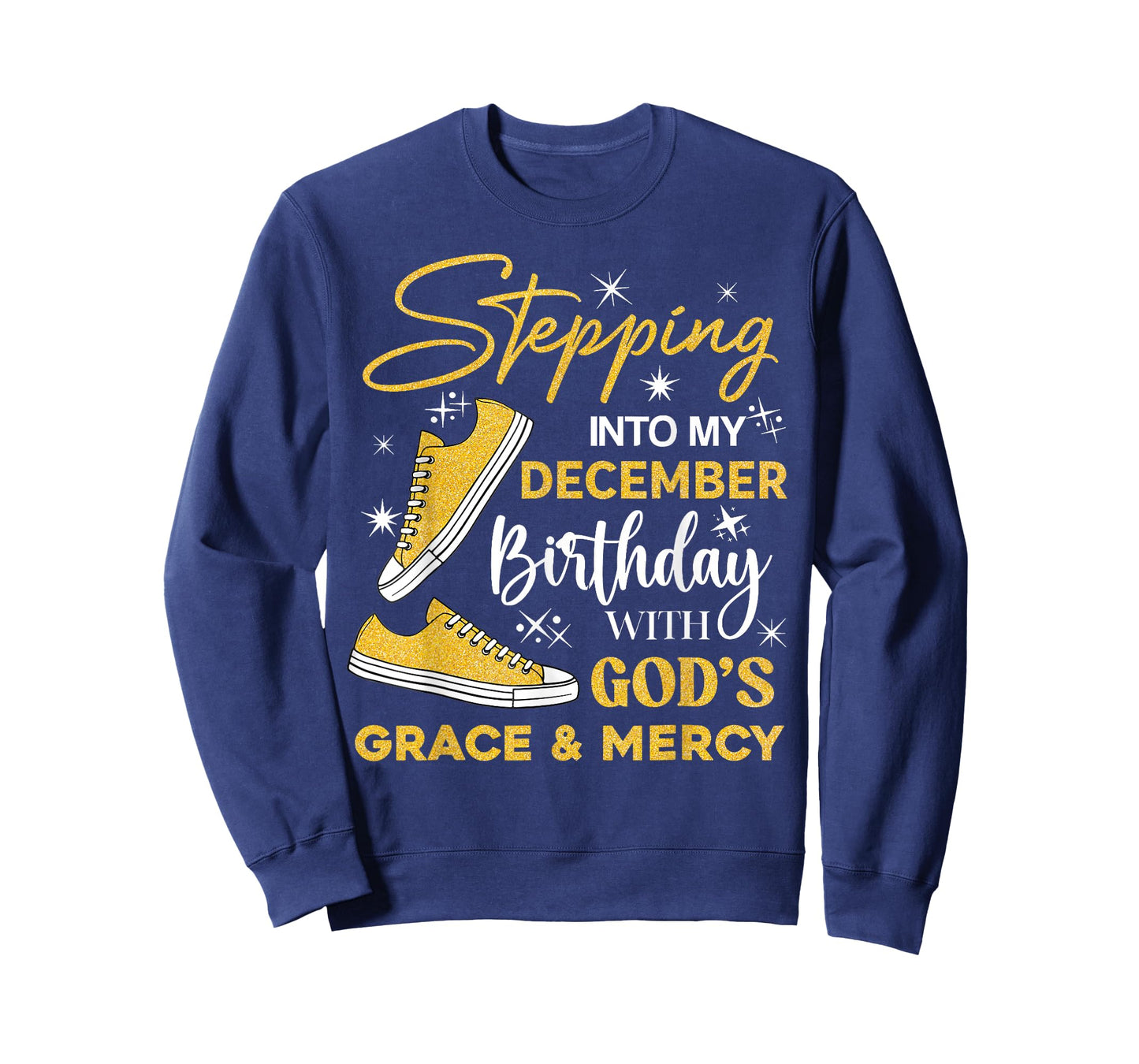 Stepping Into My December Birthday with God Grace Mercy T-Shirt