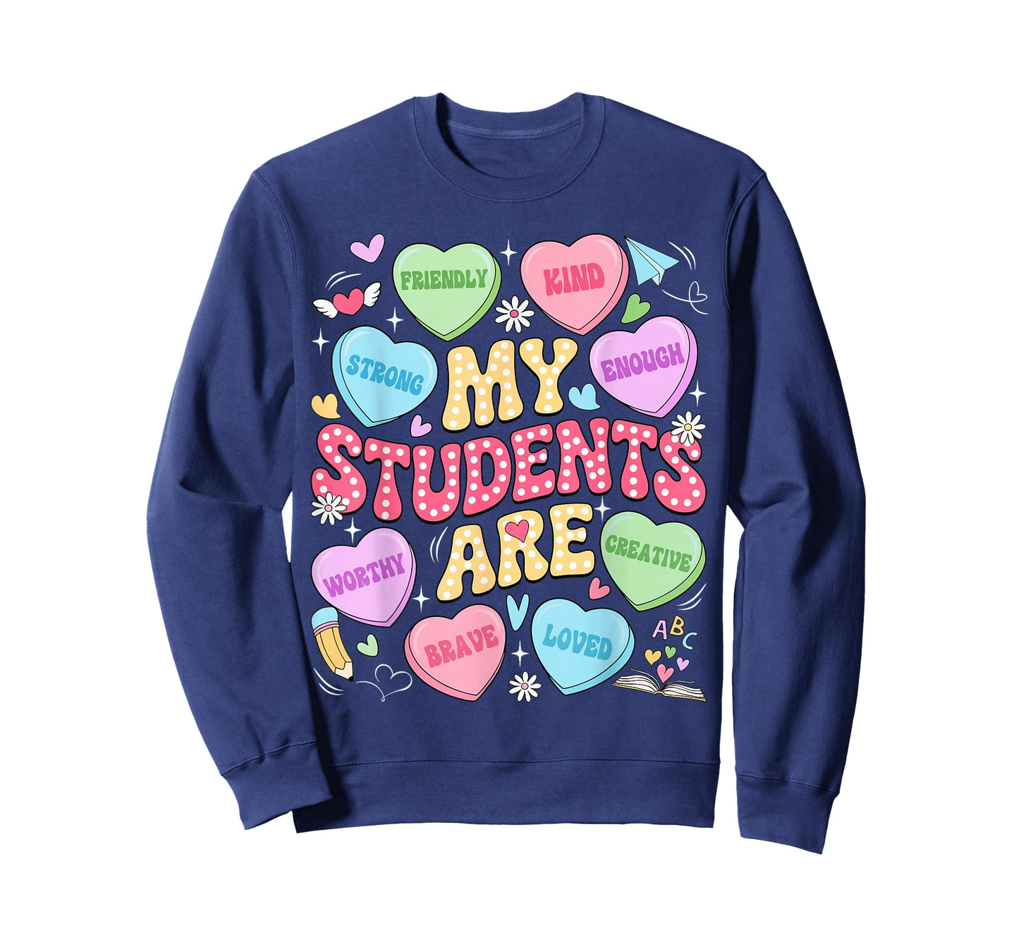 My Students are Kind Strong Valentine Teacher Women Girls T-Shirt