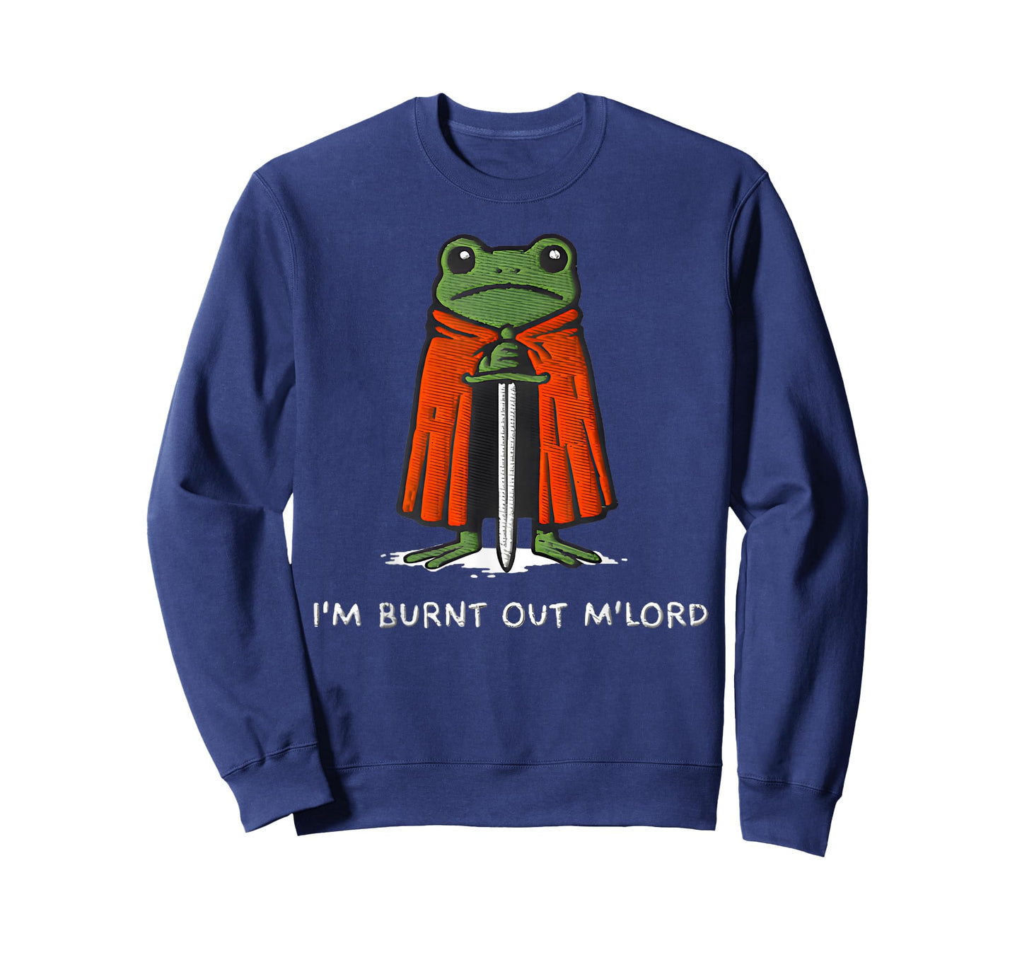 I'm Burnt Out My Lord Funny Medieval Frog Meme Art T-Shirt