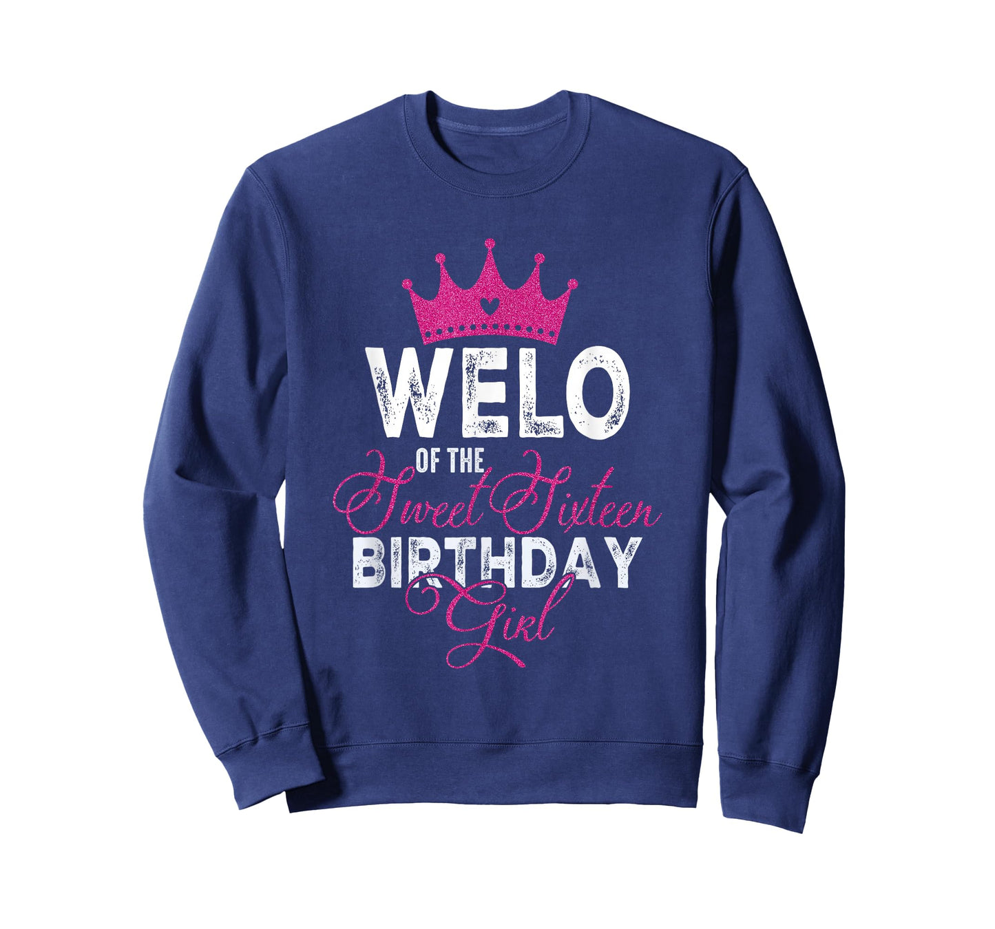 Welo of The Sweet Sixteen Bday Girl 16th Pink Crown T-Shirt