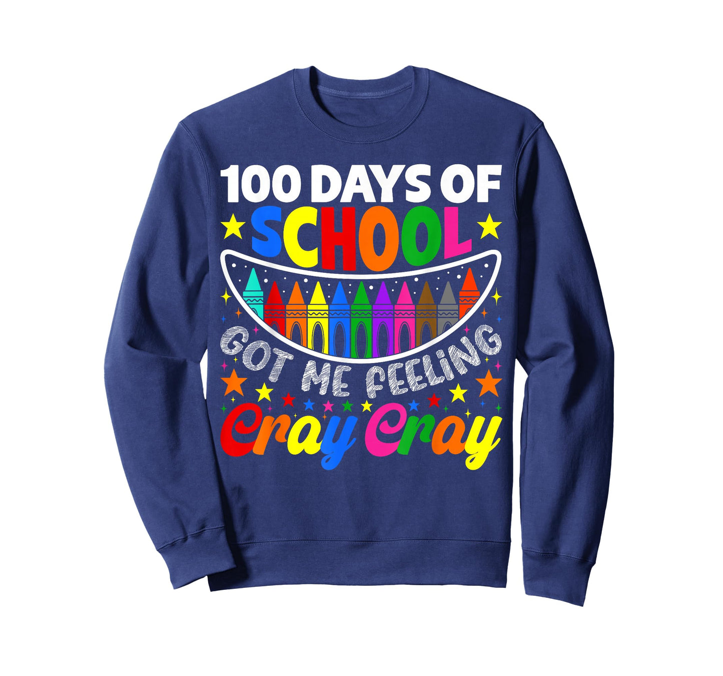 Funny 100 Days of School Got Me Feeling Cray Cray Teacher T-Shirt