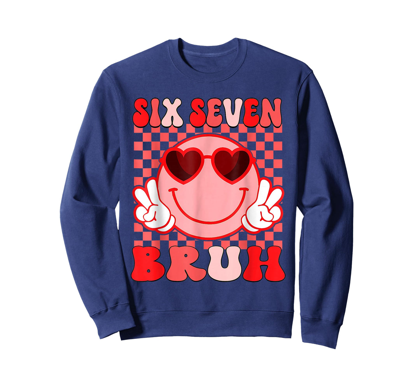 67 Six Seven Bruh Funny Valentine 6 7 Meme Kids Girls Women T-Shirt
