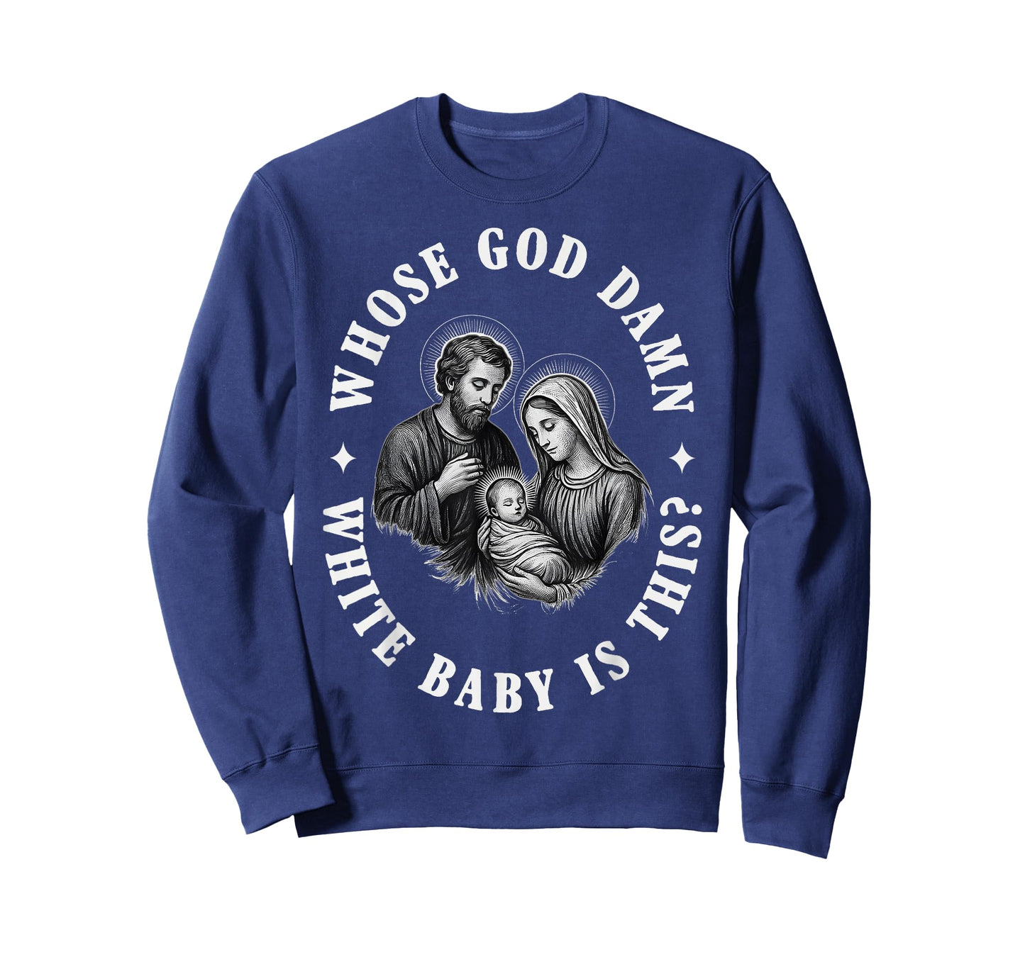 Whose God Damn White Baby is This T-Shirt