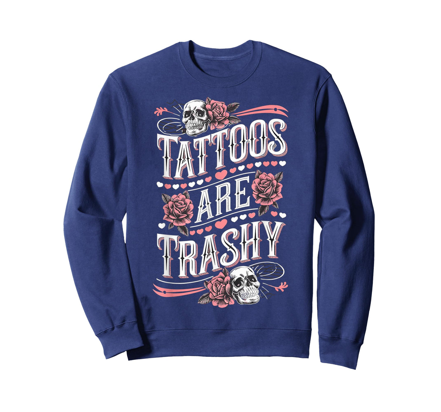 Tattoos are Trashy Tattoo Artist Anti Tattoo T-Shirt