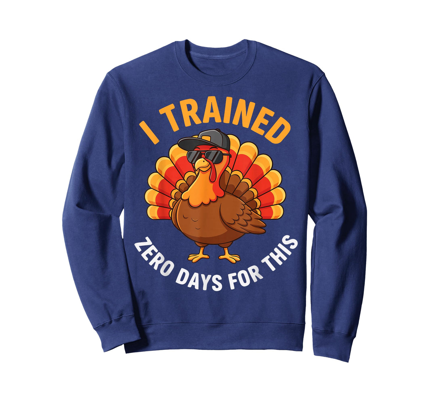 I Trained Zero Days Turkey Trot Thanksgiving T-Shirt