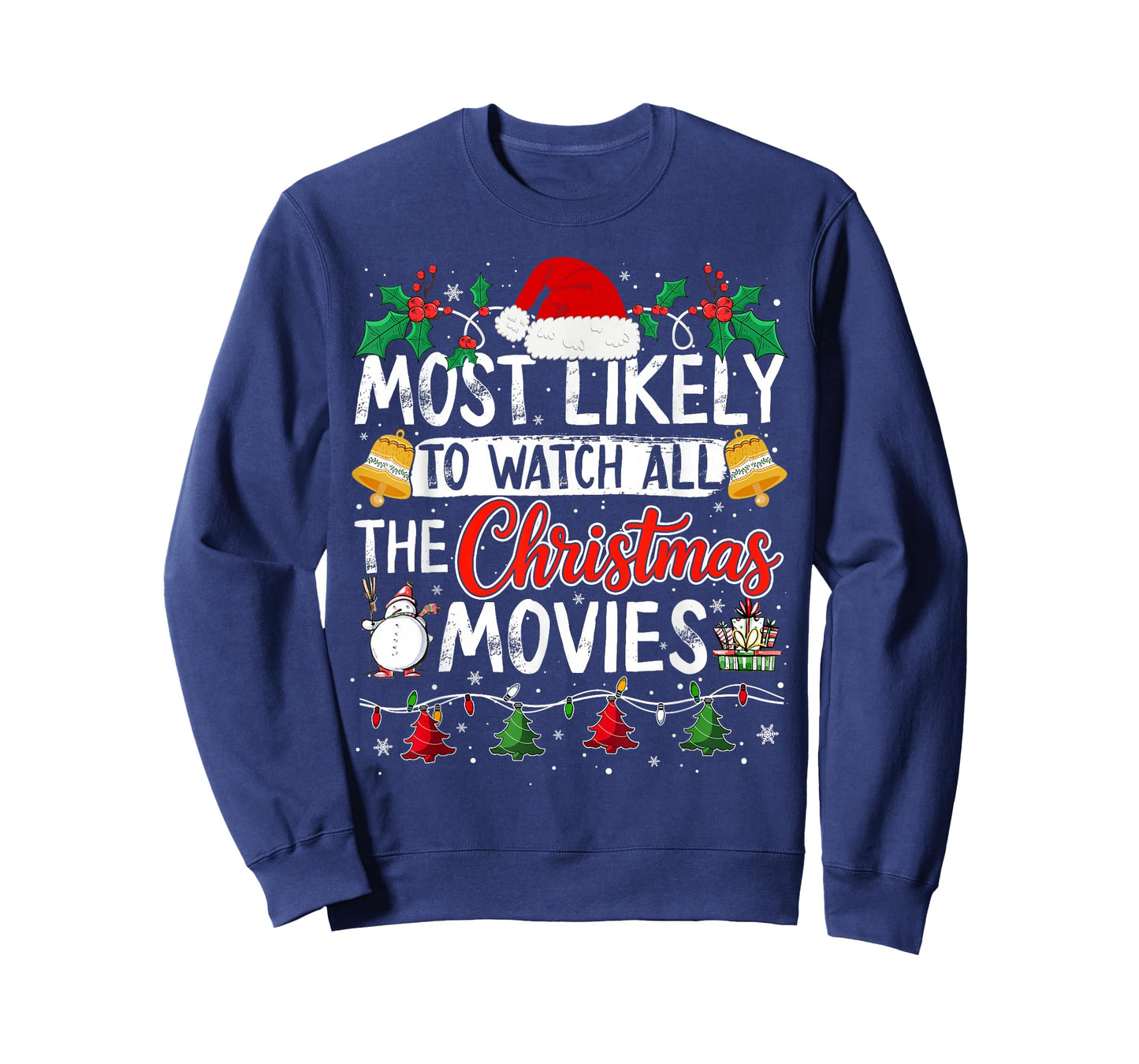 Most Likely to Watch All The Christmas Movies Outfit Funny T-Shirt