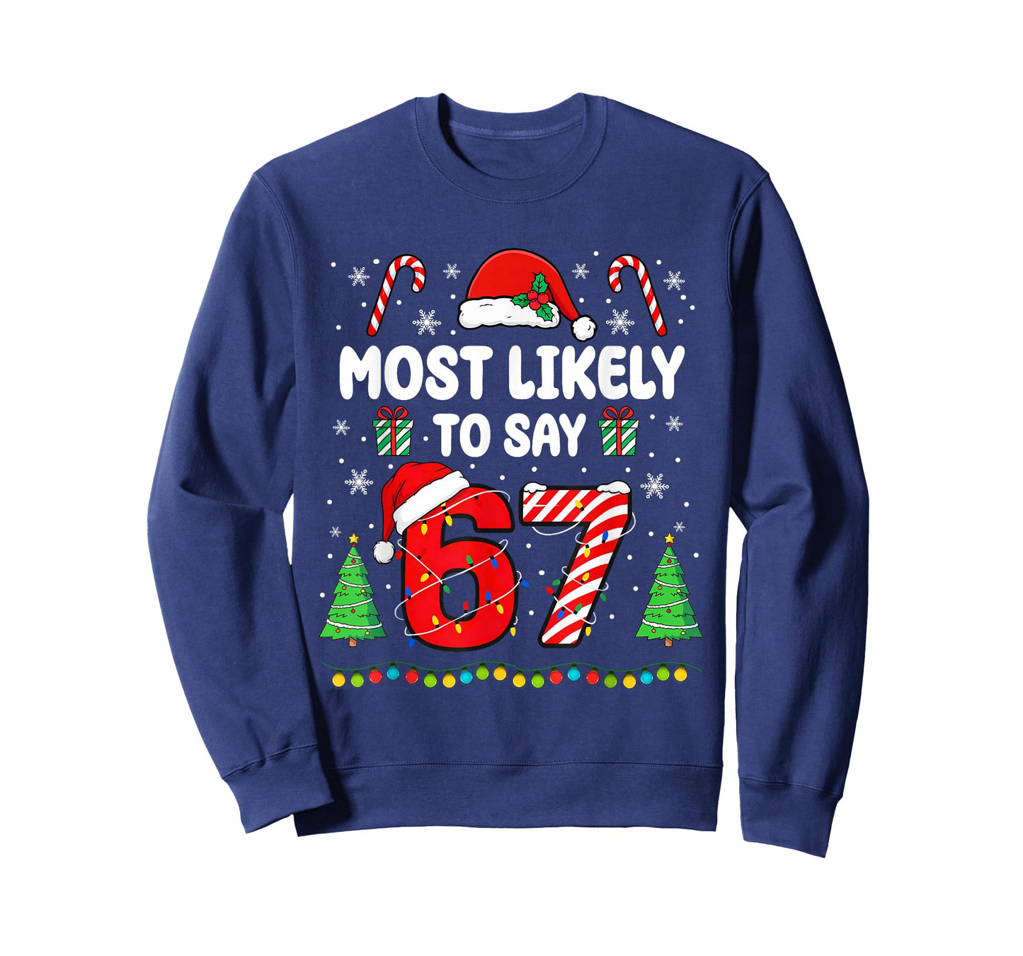 Most Likely to say 67 Meme Six Seven Santa Christmas Family T-Shirt