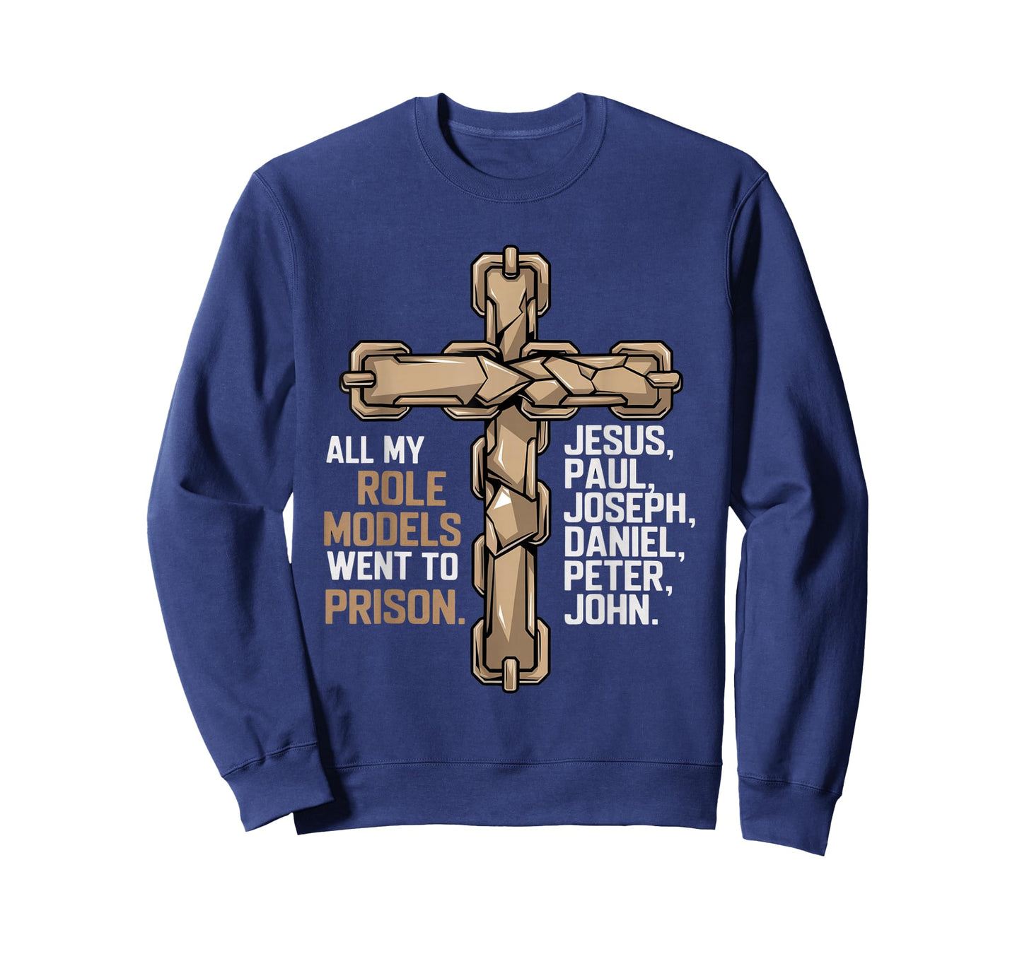 All My Role Models Went to Prison Jesus God Bible Gospel T-Shirt
