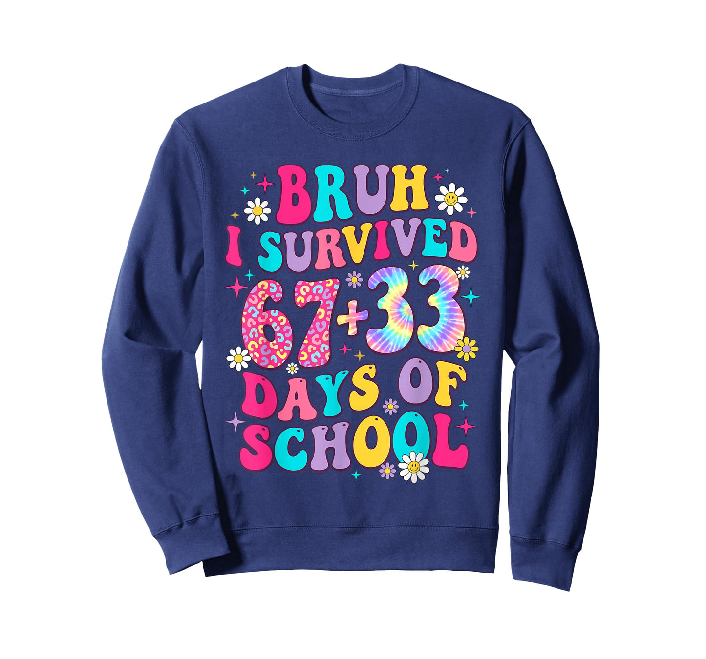 Bruh I Survived 67+33 Days of School 100 Days 6 7 Teacher T-Shirt