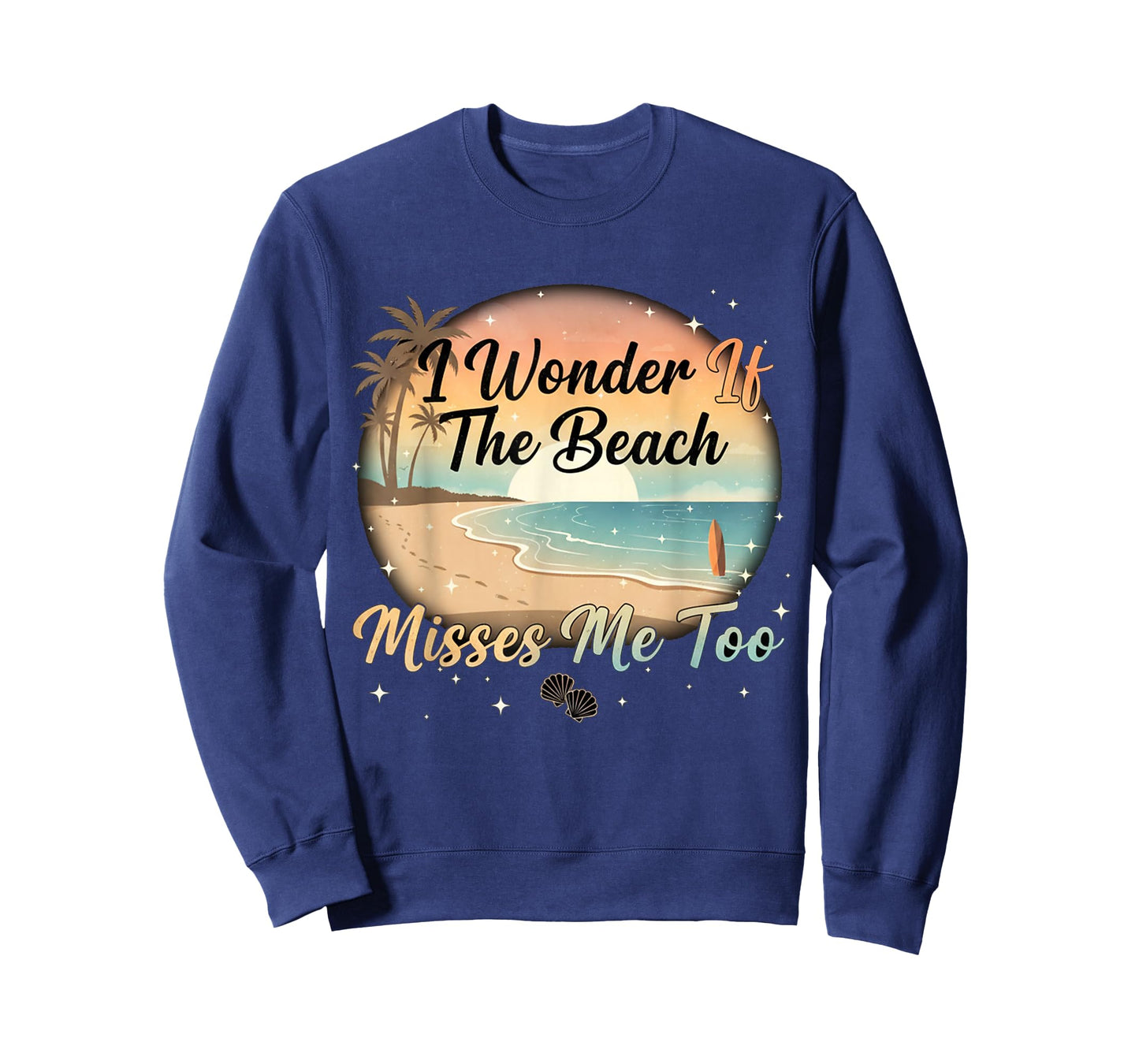 I Wonder If The Beach Misses Me Too Funny Ocean Vacation T-Shirt