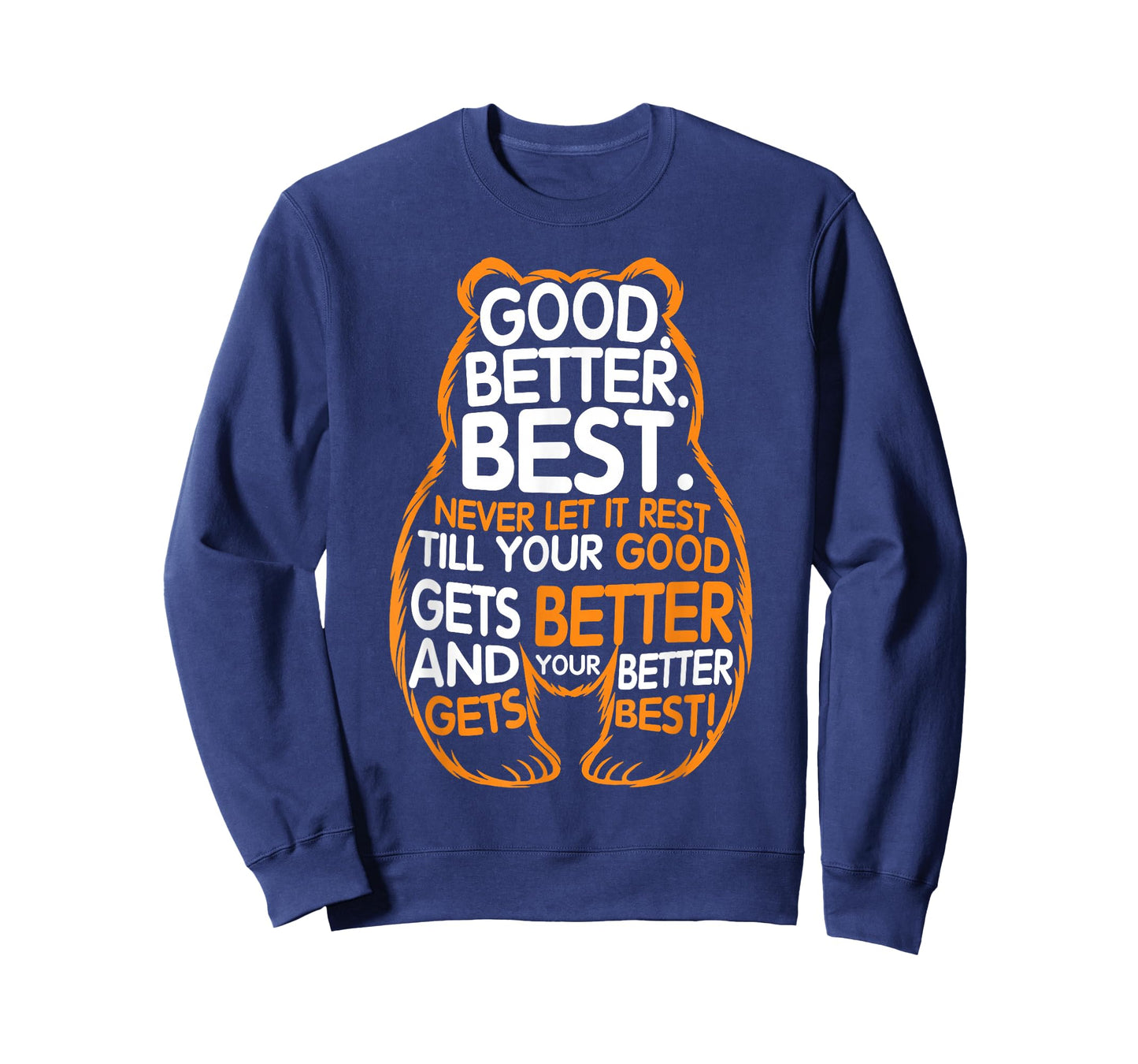 Good Better Best Never Let It Rest Motivation Bear Quote T-Shirt