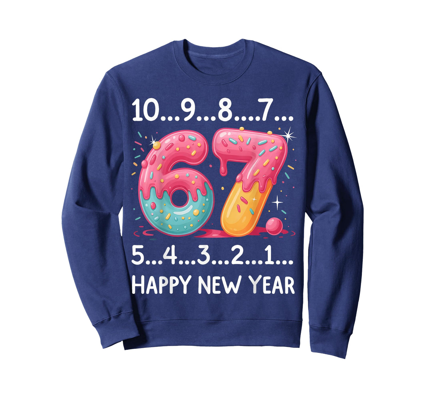 Sweet 67 New Year Countdown 2026 Funny Happy New Year T-Shirt