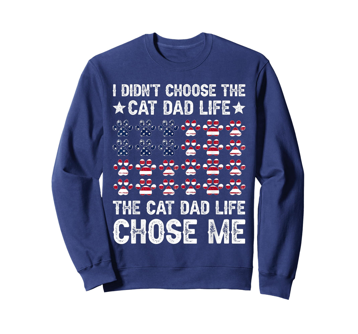 I Didn't Choose The Cat Dad Life The Cat Life Chose Me T-Shirt