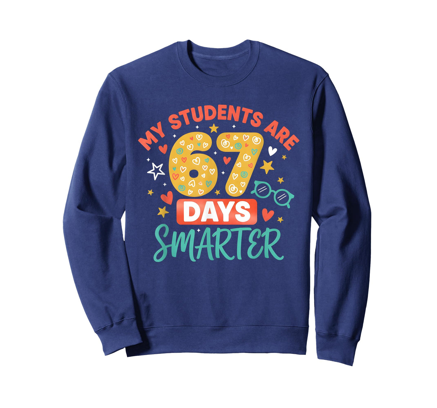 My Students are 67 Days Smarter Funny Teacher Kids 6 7 Meme T-Shirt